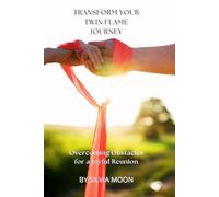 Transform Your Twin Flame Journey: Overcoming Obstacles for a Joyful Reunion: 2 (Twin Flame Obstacles)