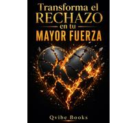 Transforma El Rechazo En Tu Mayor Fuerza: Psicología Inversa para Controlar la Relación