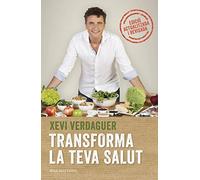 Transforma la teva salut (edició ampliada): Els bacteris intestinals i les hormones hi tenen la clau (Divulgació)