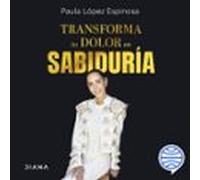 Transforma Tu Dolor En Sabiduría