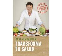 Transforma tu salud (edición ampliada). | Xevi Verdaguer
