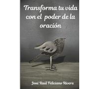 Transforma tu vida con el poder de la oración