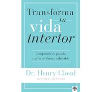 Transforma Tu Vida Interior: Comprende Tu Pasado Y Crea Un Futuro Saludable / Changes That Heal