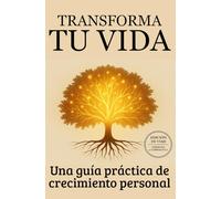 Transforma tu vida: Una guía práctica de crecimiento personal (Edición de viaje)