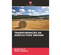 TRANSFORMAÇÃO DA AGRICULTURA INDIANA