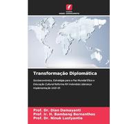 Transformação Diplomática: Socioeconómica, Estratégia para a Paz Mundial Ética e Educação Cultural Reforma RH Indonésia Liderança Implementação UUD 45