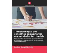 Transformação dos conselhos comunitários em entidades territoriais