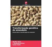Transformação genética do amendoim: Estudo sobre a transformação do amendoim