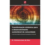 Transformação sistémica para o desenvolvimento sustentável da comunidade: O caso dos projectos de grupos de poupança no Burundi