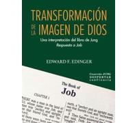 Transformación de la imagen de Dios: Una interpretación del libro de Jung Respuesta a Job: 17 (Colección JUNG Despertar conCiencia)