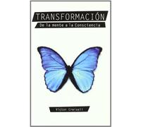 Transformacion - de la mente a la consciencia