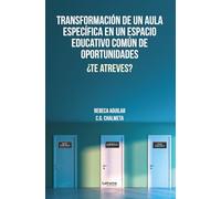 Transformación de un aula específica en un espacio educativo común de oportunidades: 01 (Educación)