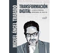 Transformación Digital: La nueva estrategia empresarial del siglo XXI (SOCIAL MEDIA)