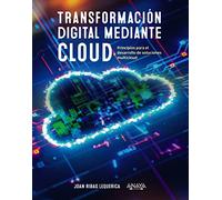 Transformación digital mediante cloud: Principios para el desarrollo de soluciones multicloud (TÍTULOS ESPECIALES)