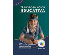 TRANSFORMACIÓN EDUCATIVA: Estrategias innovadoras para la calidad y gestión escolar