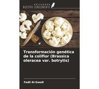 Transformación genética de la coliflor (Brassica oleracea var. botrytis)