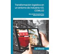 Transformación logística en un entorno de Industria 4.0. COML02 (FORMACION)