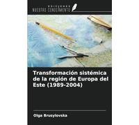 Transformación sistémica de la región de Europa del Este (1989-2004)