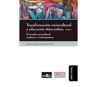 Transformación sociocultural y educación ético-crítica: El mundo sociocultural moderno y contemporáneo: 13 (Educación internacional)