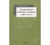Transformacions Territorials A Catalunya: Segles Xix-xx
