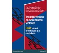 Transformando El Extremismo Violento: Guia Para El Profesorado Y La Ci