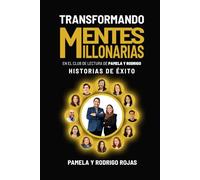 Transformando Mentes Millonarias En el Club de Lectura de Pamela y Rodrigo: Historias de Éxito