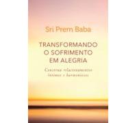 Transformando O Sofrimento Em Alegria (ebook)
