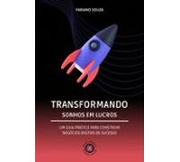 Transformando Sonhos Em Lucros (ebook)
