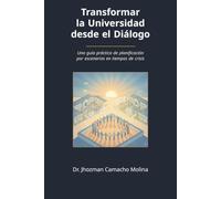Transformar la Universidad desde el Diálogo: Una guía práctica de planificación por escenarios en tiempos de crisis