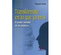 Transfórmate En Lo Que Ya Eres