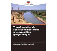 Transformation de l'environnement rural: une évaluation géographique
