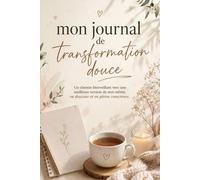 transformation de soi: carnet de douceur et bienveillance pour soi