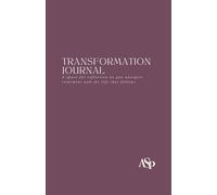 Transformation Journal: A space for reflection as you navigate Cancer treatment and the life that follows