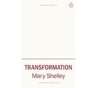 Transformation: Mary Shelley (Penguin Archive)