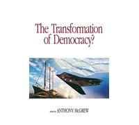 Transformation of Democracy?: Globalization and Territorial Democracy: 3 (Democracy--From Classical Times to the Present, 3)