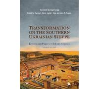 Transformation on the Southern Ukrainian Steppe: The Letters and Papers of Johann Cornies, Vol. 3: 1843-1848 (Tsarist and Soviet Mennonite Studies)