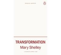 Transformation (Penguin Archive) | Mary Shelley