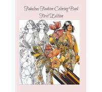 Transformation: Stress Reduction Coloring Book: Fabulous Fashions