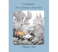 Transformation: Stress Reduction Coloring Book: Fantasy Fish