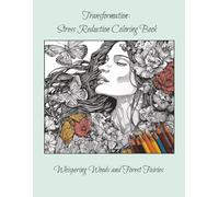 Transformation: Stress Reduction Coloring Book: Whispering Woods and Forest Fairies