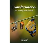 Transformation: The Journey of a Good Life