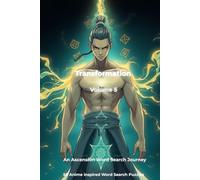 Transformation: Volume 5: 50 ANIME-INSPIRED WORD SEARCH PUZZLES: MASTER THE FINAL FORM (Ascension Series)