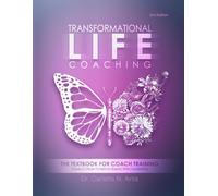 Transformational Life Coaching: The Textbook for Coach Training (2nd Edition)