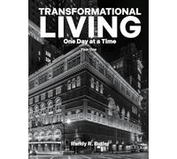 Transformational Living: One Day at a Time, Year One