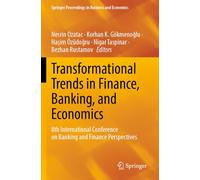 Transformational Trends in Finance, Banking, and Economics: 8th International Conference on Banking and Finance Perspectives (Springer Proceedings in Business and Economics)