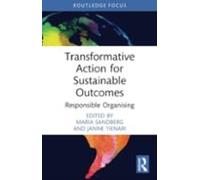 Transformative Action For Sustainable Outcomes