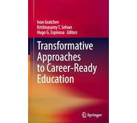 Transformative Approaches to Career-Ready Education