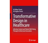 Transformative Design in Healthcare: Infection Control and Patient Well-being through Architectural Innovation