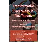 Transformative Expressions in Play Therapy: Working with LGBTQ+ Clients