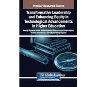 Transformative Leadership and Enhancing Equity in Technological Advancements in Higher Education